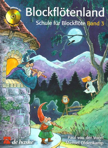 Blockflötenland, Schule für Blockflöte, m. Audio-CD: Schule für Einzel- und Gruppenunterricht. CD: Demo + Play Along (FLUTE A BEC) von De Haske Publications