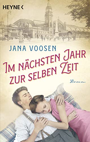 Im nächsten Jahr zur selben Zeit: Roman von HEYNE
