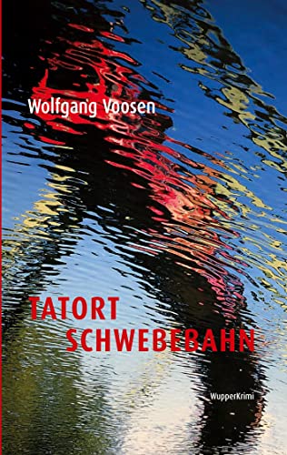 Tatort Schwebebahn: DE (Wupper-Krimi) von BoD – Books on Demand