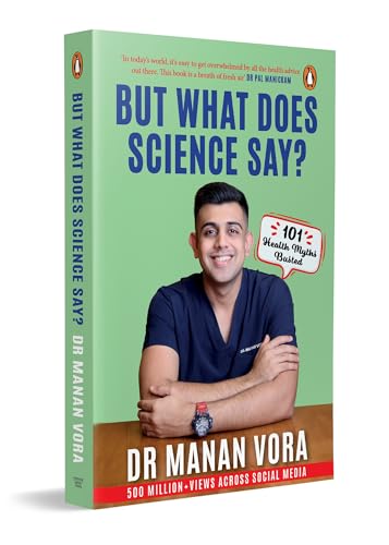But What Does Science Say?: 101 Health Myths Busted But What Does Science Say?: 101 Health Myths Busted von Penguin Random House India Pvt. Ltd