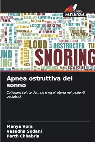 Apnea ostruttiva del sonno: Collegare salute dentale e respiratoria nei pazienti pediatrici von Edizioni Sapienza