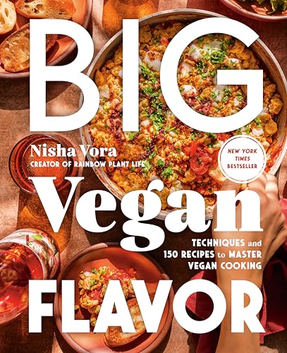 Big Vegan Flavor: Techniques and 150 Recipes to Master Vegan Cooking von Avery
