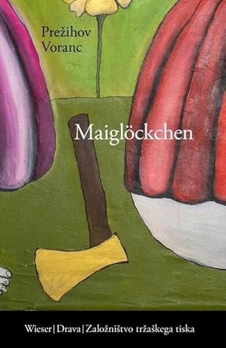 Maiglöckchen: Erzählungen (Slowenische Bibliothek)