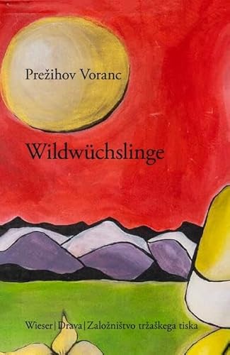 Wildwüchslinge: Erzählungen (Slowenische Bibliothek)