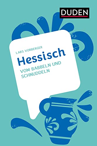 Hessisch: Vom Babbeln und Schnuddeln (Dialekte)