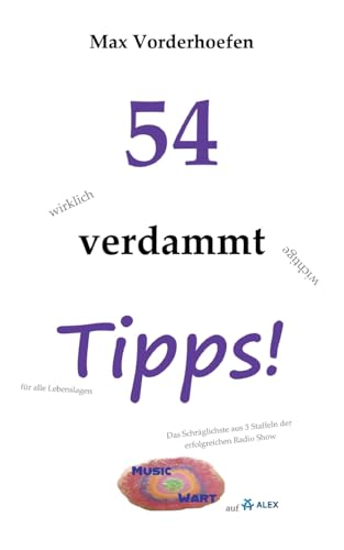 54 wirklich verdammt wichtige Tipps! für alle Lebenslagen: Best off Music Wart von BoD – Books on Demand