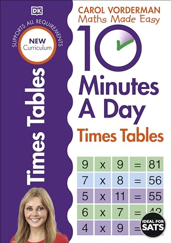 10 Minutes A Day Times Tables, Ages 9-11 (Key Stage 2): Supports the National Curriculum, Helps Develop Strong Maths Skills (DK 10 Minutes a Day)