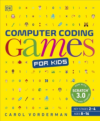 Computer Coding Games for Kids: A unique step-by-step visual guide, from binary code to building games von DK Children