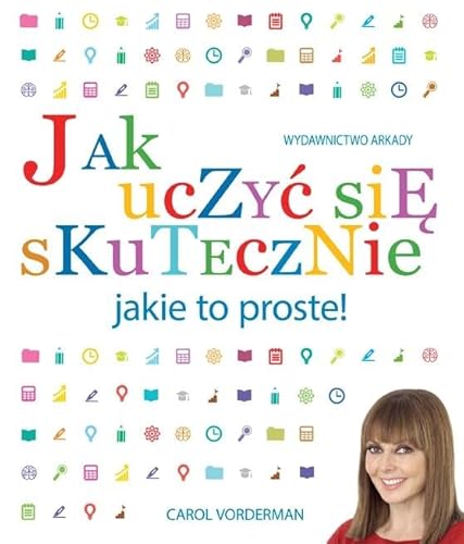Jak uczyc sie skutecznie jakie to proste Jak uczyc sie skutecznie jakie to proste