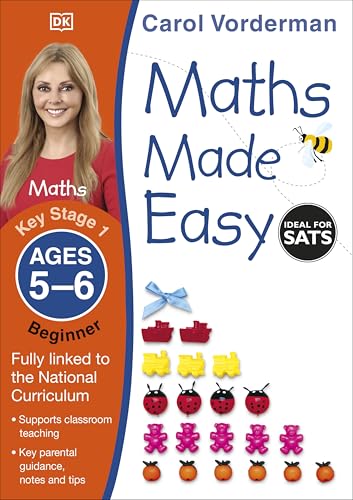 Maths Made Easy: Beginner, Ages 5-6 (Key Stage 1): Supports the National Curriculum, Maths Exercise Book (Made Easy Workbooks)