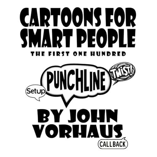 CARTOONS FOR SMART PEOPLE: The First One Hundred von Independently published