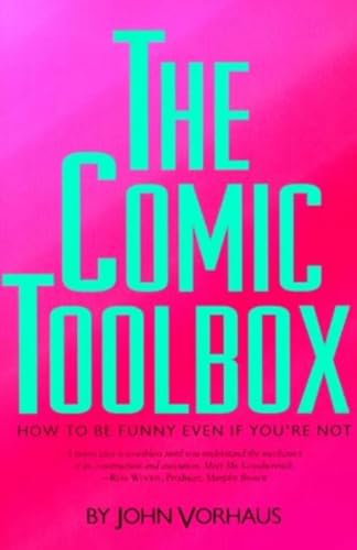 The Comic Toolbox: How to Be Funny Even If You're Not von Silman-James Press