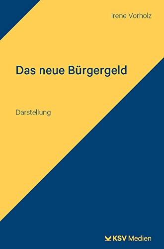 Das neue Bürgergeld: Darstellung von Kommunal-u.Schul-Verlag