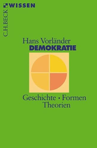 Demokratie: Geschichte, Formen, Theorien (Beck'sche Reihe)