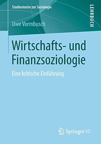 Wirtschafts- und Finanzsoziologie: Eine kritische Einführung (Studientexte zur Soziologie) von Springer VS
