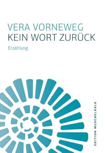 Kein Wort zurück (Edition Muschelkalk der Literarischen Gesellschaft Thüringen e.V.) von Wartburg Verlag - c/o Evangelisches Medienhaus