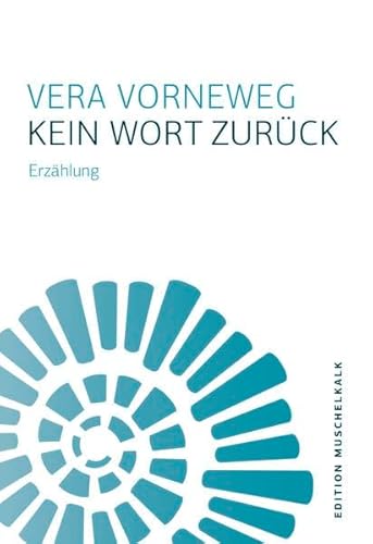 Kein Wort zurück (Edition Muschelkalk der Literarischen Gesellschaft Thüringen e.V.)