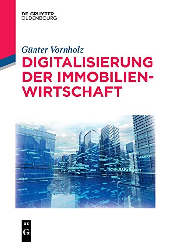 Digitalisierung der Immobilienwirtschaft (De Gruyter Studium)