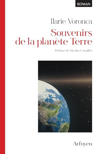 Souvenirs de la planète Terre: ROMAN von ARFUYEN