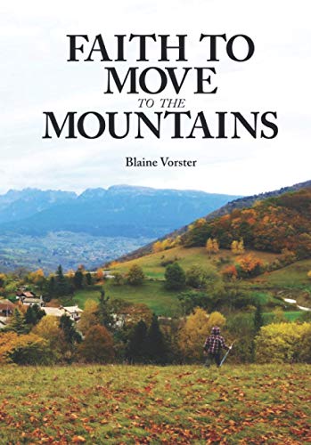 Faith to Move to the Mountains von Independently published