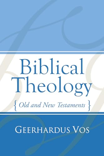 Biblical Theology: Old and New Testaments von Wipf & Stock Publishers