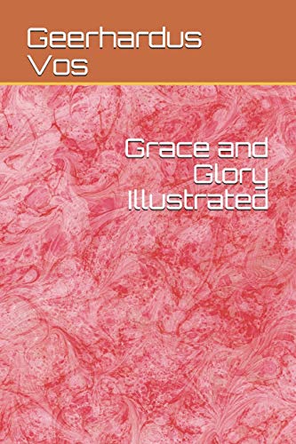 Grace and Glory Illustrated von Independently Published