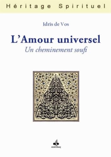 Amour universel (L') : Un cheminement soufi von Albouraq éditions