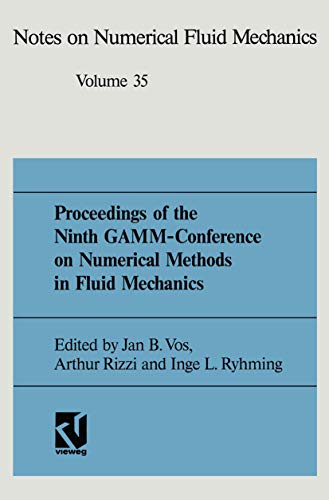 Proceedings of the Ninth GAMM-Conference on Numerical Methods in Fluid Mechanics: Lausanne, September 25–27, 1991 (Notes on Numerical Fluid Mechanics and Multidisciplinary Design, 35, Band 35)