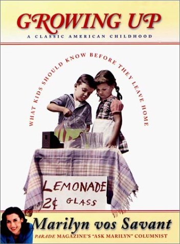 Growing Up: A Classic American Childhood : What Kids Should Know Before They Leave Home: What Kids Should Know Before They Leave Home: A Classic American Childhood