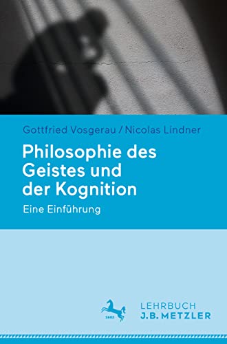 Philosophie des Geistes und der Kognition: Eine Einführung von J.B. Metzler