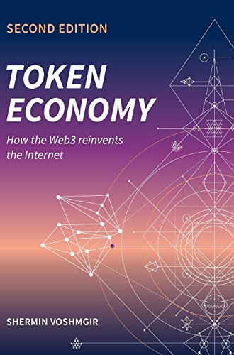 Token Economy: How the Web3 reinvents the Internet: How the Web3 reinvents the Internet Token Economy: How the Web3 reinvents the Internet: How the Web3 reinvents the Internet von KAVNLON