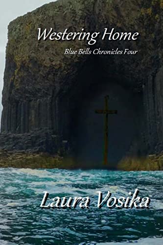 Westering Home (Blue Bells Chronicles, Band 4) von Gabriel's Horn Publishing