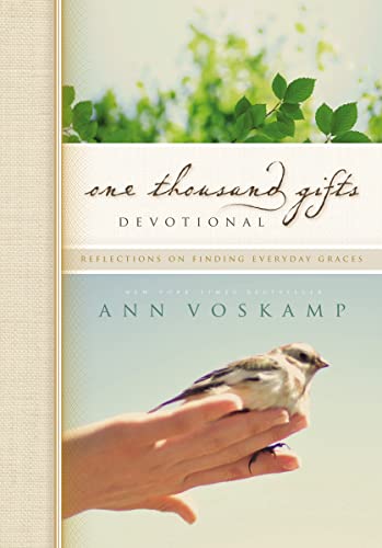 One Thousand Gifts Devotional: Reflections on Finding Everyday Graces von Thomas Nelson