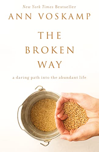 The Broken Way: A Daring Path into the Abundant Life von HarperCollins