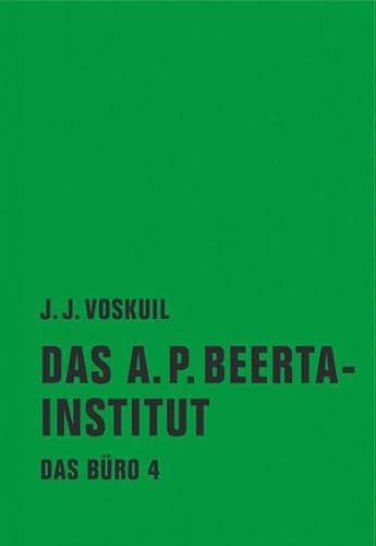 Das Büro: Band 4: Das A. P. Beerta-Institut