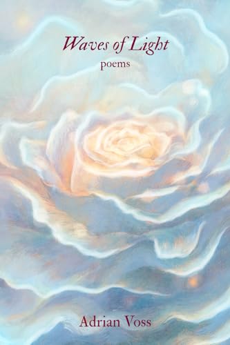 Waves of Light: Poems von Staten House