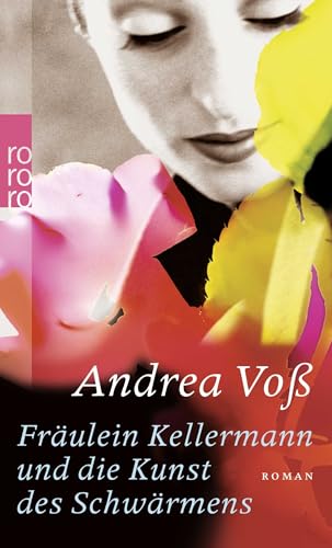 Fräulein Kellermann und die Kunst des Schwärmens von Rowohlt