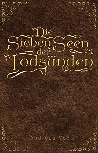Die sieben Seen der Todsünden von Engelsdorfer Verlag
