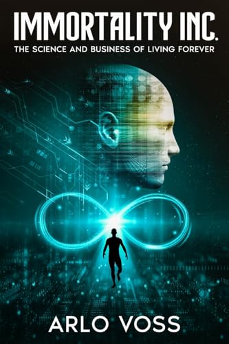Immortality Inc.: The Science and Business of Living Forever von eBookIt.com