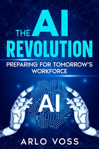 The AI Revolution: Preparing for Tomorrow’s Workforce