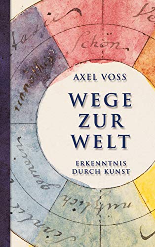 Wege zur Welt: Erkenntnis durch Kunst von Books on Demand GmbH