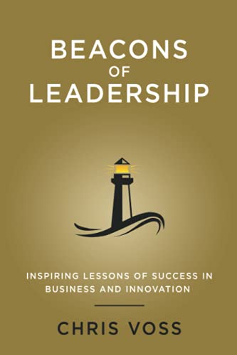 Beacons of Leadership: Inspiring Lessons of Success in Business and Innovation von Independently published
