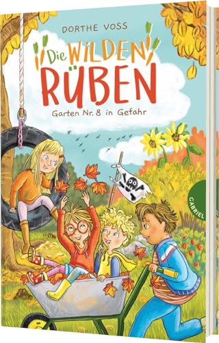 Die Wilden Rüben 3: Garten Nr. 8 in Gefahr: Schrebergartengeschichte ab 8 zum Vorlesen (3) von Gabriel Verlag