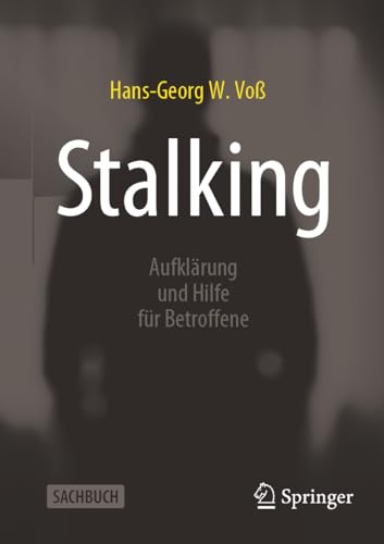 Stalking: Aufklärung und Hilfe für Betroffene von Springer