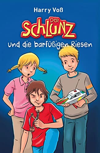 Der Schlunz und die barfüßigen Riesen (Der Schlunz, 2, Band 2)