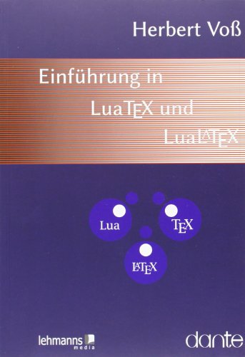 Einführung in LuaTeX und LuaLaTeX von Lehmanns Media