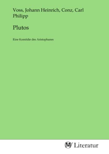 Plutos: Eine Komödie des Aristophanes von MV-Literatur