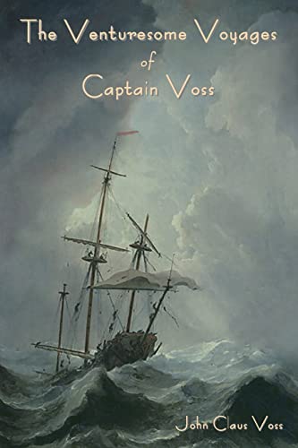 The Venturesome Voyages of Captain Voss von IndoEuropeanPublishing.com