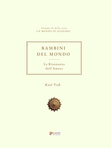 BAMBINI DEL MONDO: La Risonanza dell’Amore (UN MONDO DI SUSSURRI) von Independently published