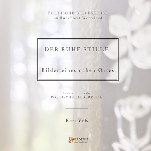 DER RUHE STILLE: Bilder eines nahen Ortes von tredition